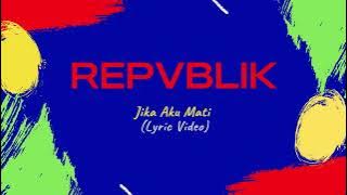 Jika Aku Mati - Repvblik I Lirik & Cover I by Tereza Fahlevi