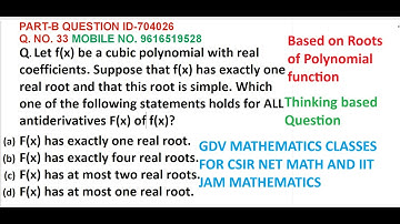 CSIR NET DECEMBER 2023 QUES. ID 704026 REAL ANALYSIS SOLUTION|Q. NO 33| BASED ON ROOT OF POLYNOMIAL|