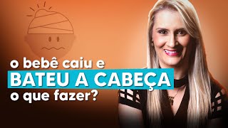 O que fazer quando o bebê bate a cabeça