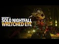 Solo Nightfall "The Wretched Eye" [Destiny 1]