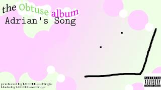 Obtuse Angle - Adrian's Song (Official Audio)
