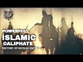 Powerfull muslim caliphate    history of muslim empire  history islamicstatus muslimstatus