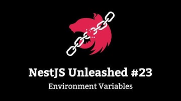 NestJS Unleashed #23 - Environment Variables