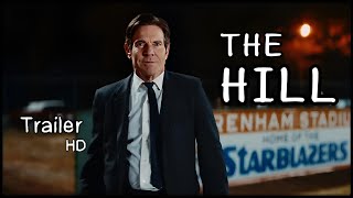 The Hill Official Trailer (2023)