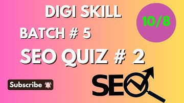 SEO Quiz 2 Batch 5 Digi Skill Solve Quiz 2 SEO #quiz2 #batch5 #quiz #searchengineoptimization