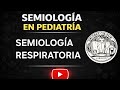 Semiología Respiratoria - Pediatría