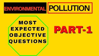 Most Expected Questions on Environmental  Pollution