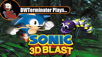 DWTerminator Plays... Sonic 3D Blast