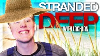 I'M A FARMER! | Stranded Deep w/Lachlan #14