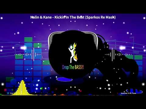 Nalin \u0026 Kane - Kickin In The Beat (Sparkos Re Mash): gbx anthems