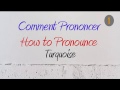 How to Pronounce Comment Prononcer Turquoise