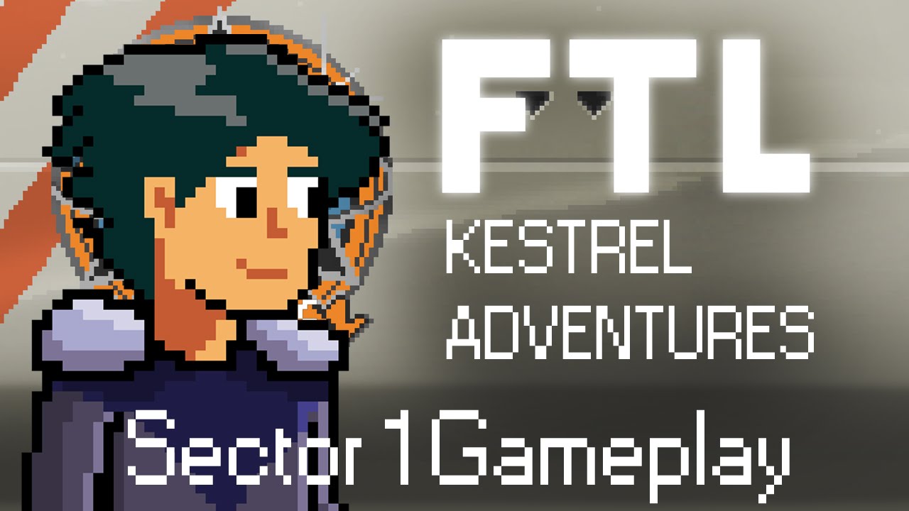 FTL Kestrel Adventures Sector 1 Gameplay & Commentary