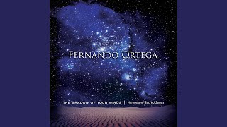 Video thumbnail of "Fernando Ortega - Sing To Jesus"