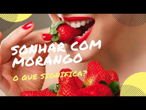 Vídeo: Por que morangos sonham em um sonho