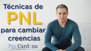 Cambiar creencias con PNL