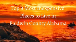 Most Inexpensive Places to Buy a Home in Baldwin County Alabama November 22