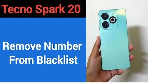 How to remove number from blacklist,Tecno Spark 20 me call block kaise karen
