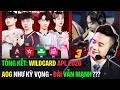 TỔNG KẾT WILDCARD APL 2026: AOG ĐÚNG KỲ VỌNG - WILDCARD ĐÀI VẪN MẠNH ??? | BLV Thanh Tùng
