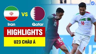 Highlights Iran vs Qatar | 2 tuyệt phẩm ở 3 phút cuối cùng định đoạt trận đấu | U23 Asian Cup 2022