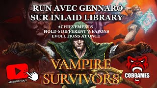 Vampire Survivors:Run Gennaro Inlaid Library/Achievement Hold 6 different weapons evolutions at once