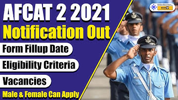 AFCAT 2 2021 Notification Out | Exam Form Date | Eligibility | Male Female Vacancies