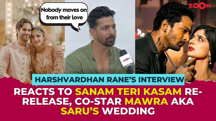 Harshvardhan Rane on success of Sanam Teri Kasam re-release, co-star Mawra Hocane's marriage