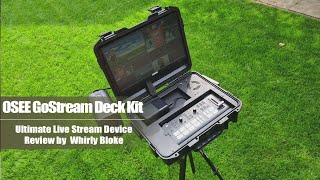 OSEE GoStream Deck Kit Pro Live Streaming Switcher Kit Review by Whirly Bloke, @WhirlyBloke