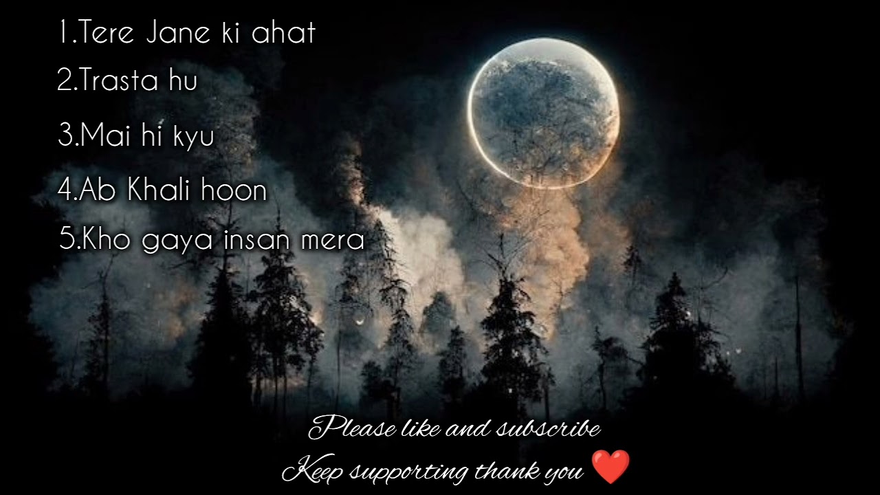 Best Hindi & English sad songs collections(official music)