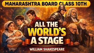 All the World’s a Stage Full Animation Explanation 🔥 | Class 10 Maharashtra Board | W. Shakespeare