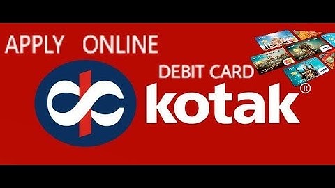 How To APPLY online Kotak Mahindra Bank DEBIT CARD