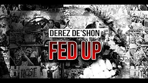 Derez De’Shon - Fed Up (Official Audio)