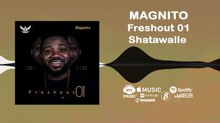 Magnito - Shatawalle [Official Audio]