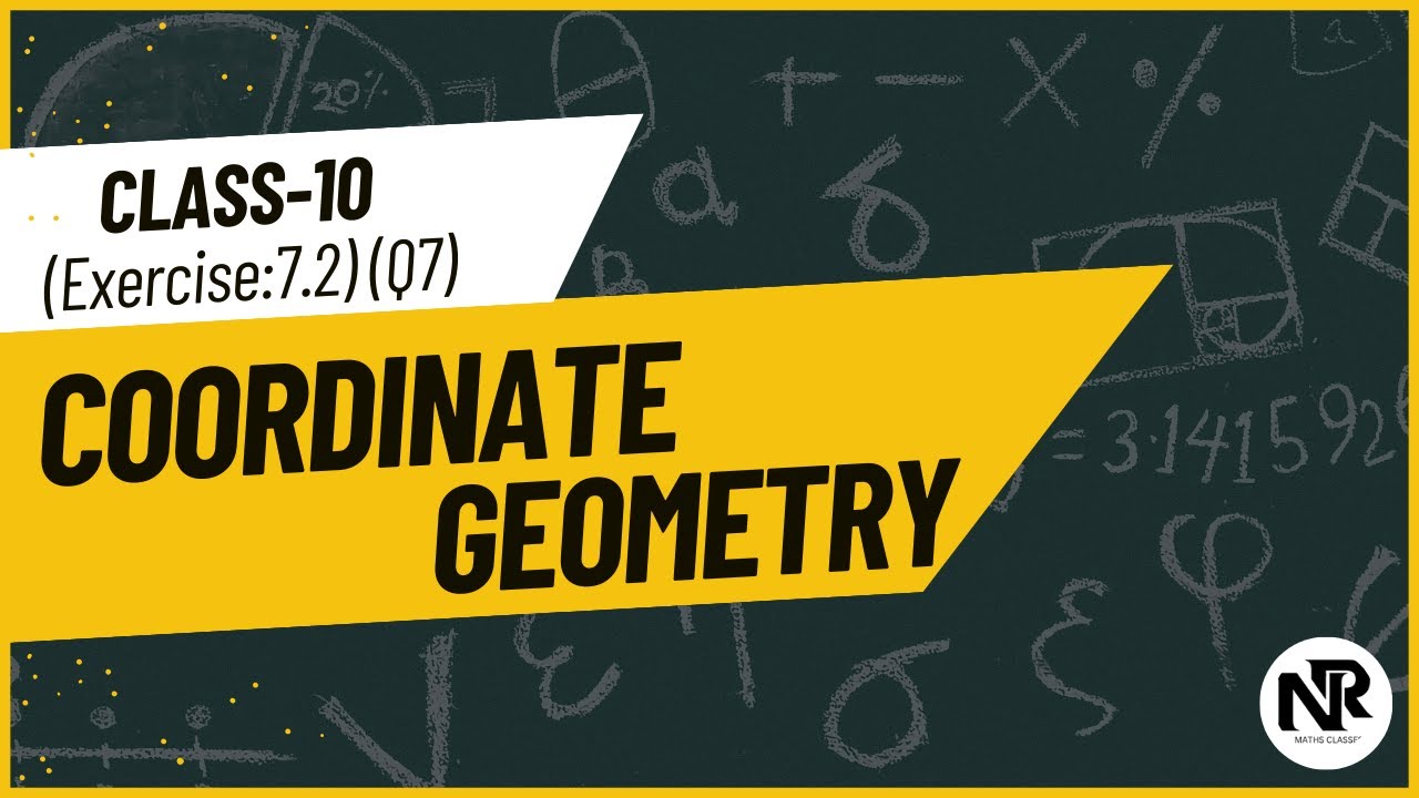 Class 10 Maths | Chapter 7 Exercise 7.2 Q7 | Coordinate Geometry | NR Maths Classes