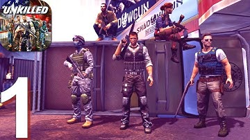 UNKILLED : Gameplay Walkthrough Part 1 (IOS,Android)