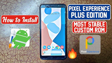 How to Install Pixel Experience Plus Edition on Any Android ft. Mi A2 | Most Stable Custom Rom