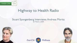 Highway to Health - Stuart Spangenberg Interviews Andreas Moritz