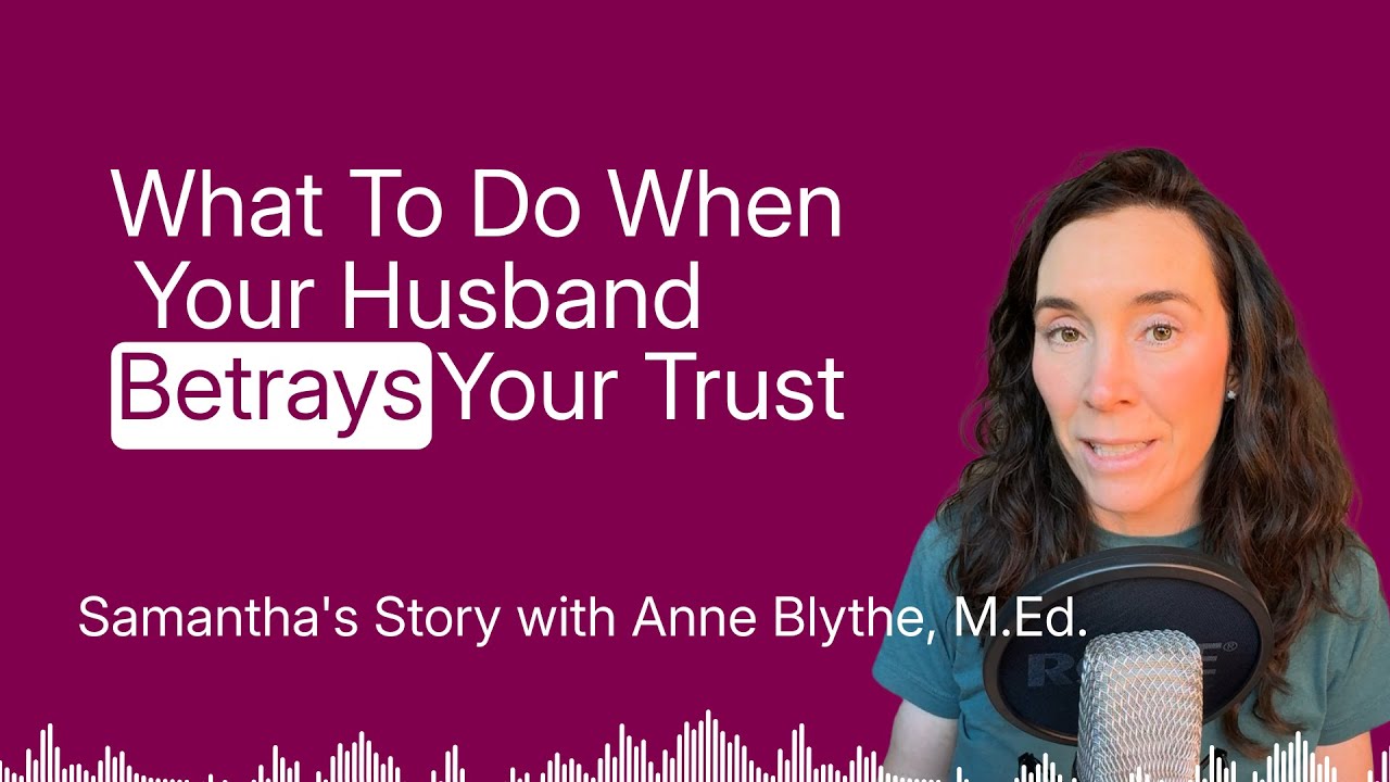When Your Husband Betrays Your Trust