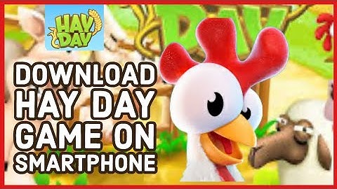 How to Download Hay Day Game on Smartphone? Install Hay Day Game on Android Tutorial (2024)