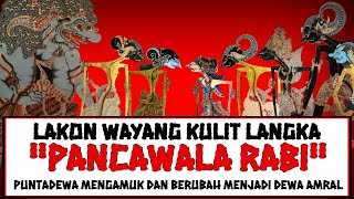 Rare Wayang Kulit Play - Pancawala Rabi (Antasena Asks Father)