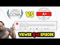 CCNA vs CompTIA A+ vs WGU Bachelor's Degree (2021) | Viewer Q&A Episode
