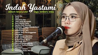 Indah Yastami 'Ayah Ibu' | Lagu Cover Akustik Terbaik | Full Album 2024