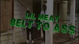 Lil Meat - Belt To Ahh