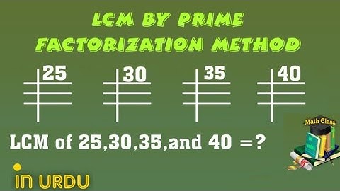 LCM by prime Factorization method, LCM by prime Factorization method of 4 numbers