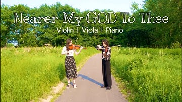 Nearer My God To Thee | Violin, Viola & Piano | Faith & Hope