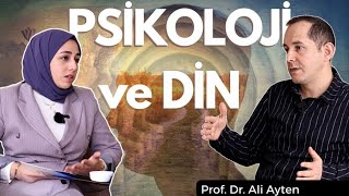 Psikoloji Dinin Neresinde? Prof Dr Ali Ayten