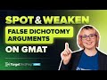 How to Spot and Weaken False Dichotomy Arguments on the GMAT 👩‍💻 Tips from a Perfect Scorer