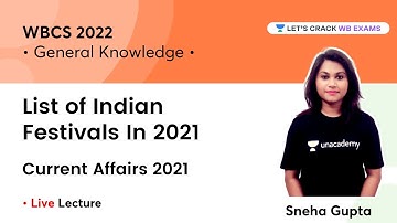 List of Indian Festivals In 2021 | WBCS Current Affairs | WBCS 2022 | WB Exams | Sneha Gupta
