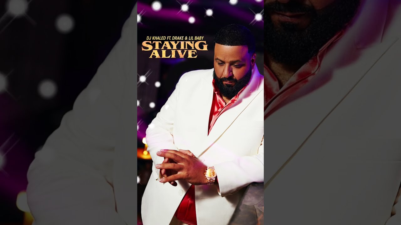 DJ KHALED FEAT. @champagnepapi and @lilbaby #STAYINGALIVE ??? ANTHEM AND VIDEO THIS FRIDAY