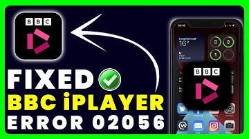 BBC iPlayer Error Code 02056: How to Fix BBC iPlayer Error Code 02056