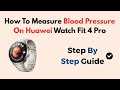 How To Measure Blood Pressure On Huawei Watch Fit 4 Pro